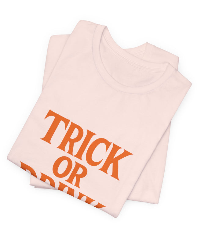 Trick Or Drink Tee