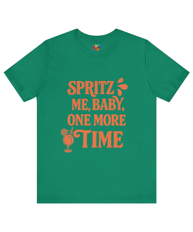 Spritz Me Baby One More Time Funny Retro Tee