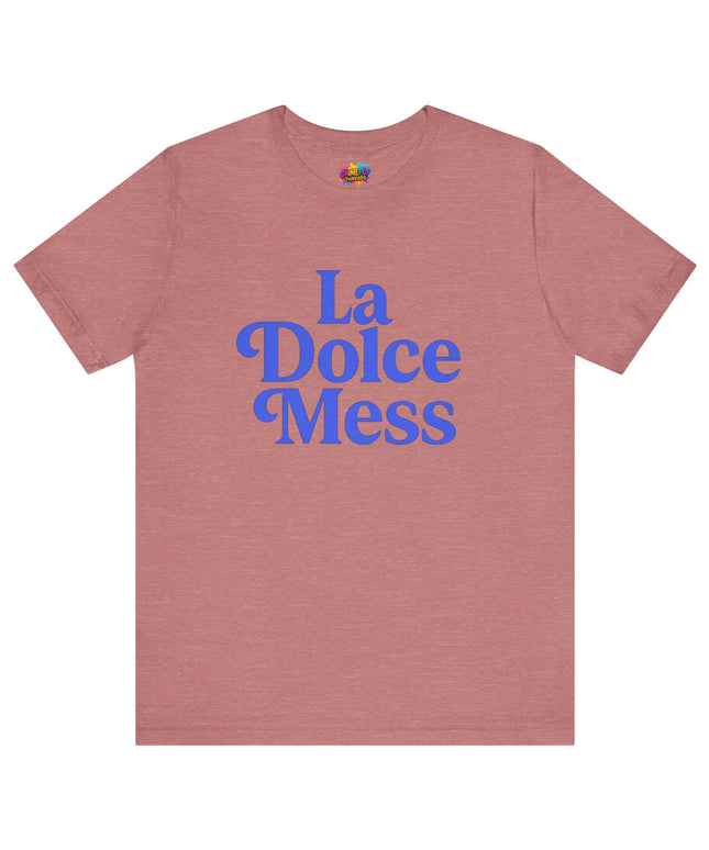 La Dolce Mess Bold Font Tee