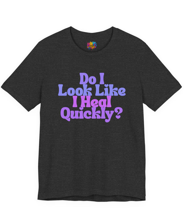 Do I Heal Quickly Funny Quote Pastel T-Shirt