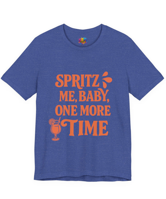 Spritz Me Baby One More Time Funny Retro Tee