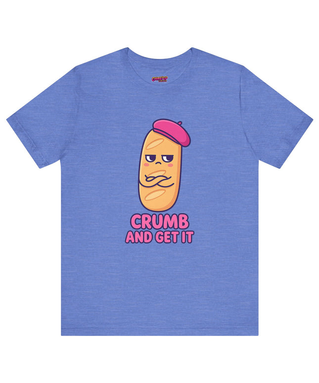 Crumb & Get It T-Shirt