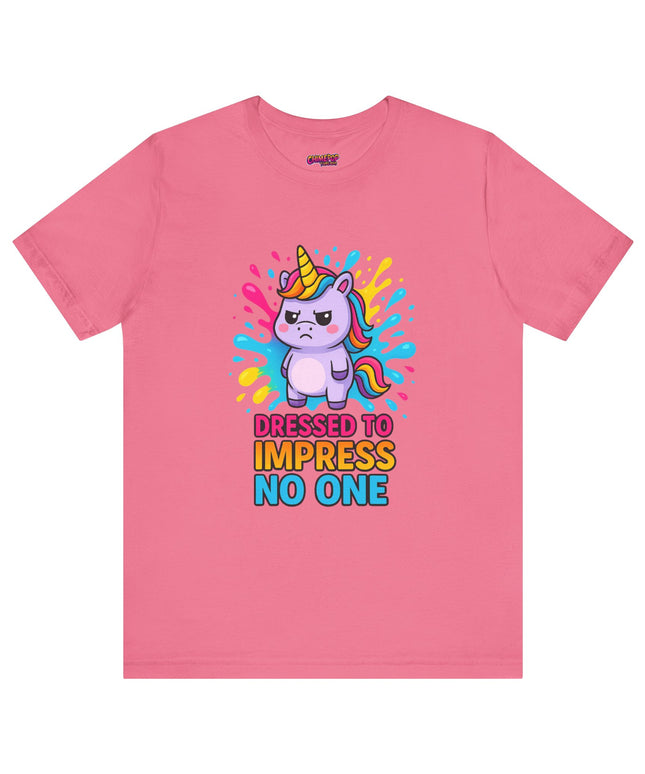Dressed To Impress No One Tee