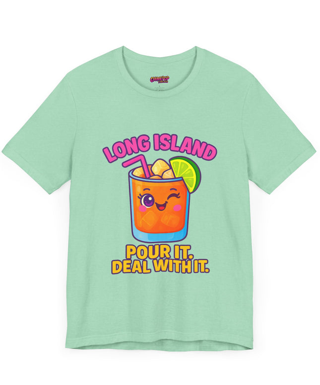 LONG ISLAND POUR IT DEAL WITH IT GRAPHIC TEE