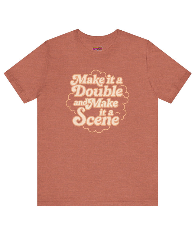 MAKE IT A DOUBLE AND MAKE IT A SCENE OVERSIZED TEE