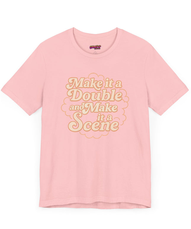 MAKE IT A DOUBLE AND MAKE IT A SCENE OVERSIZED TEE