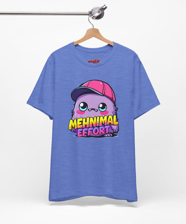 Mehnimal Effort T-Shirt