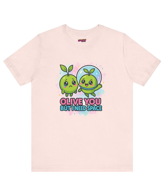 OLIVE YOU BUT I NEED SPACE - DONT SMOTHER ME TEE