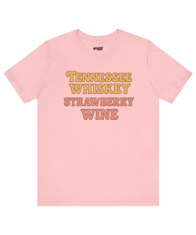 TENNESSEE WHISKY, STRAWBERRY WINE COUNTRY MUSIC TEE