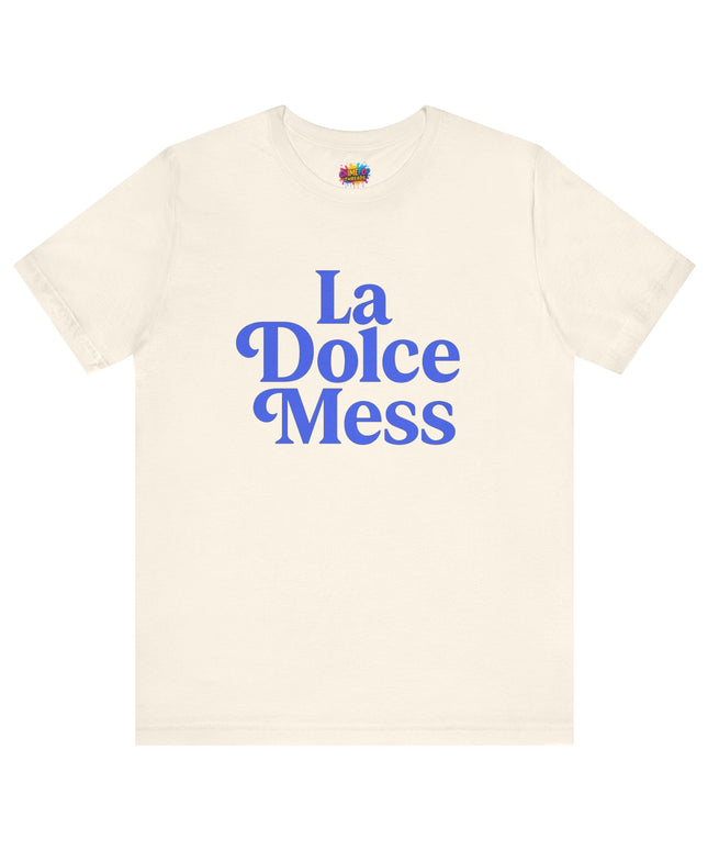 La Dolce Mess Bold Font Tee