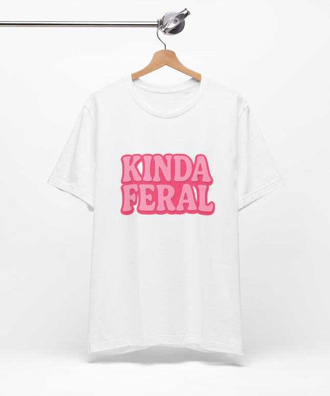 Kinda Feral Tee
