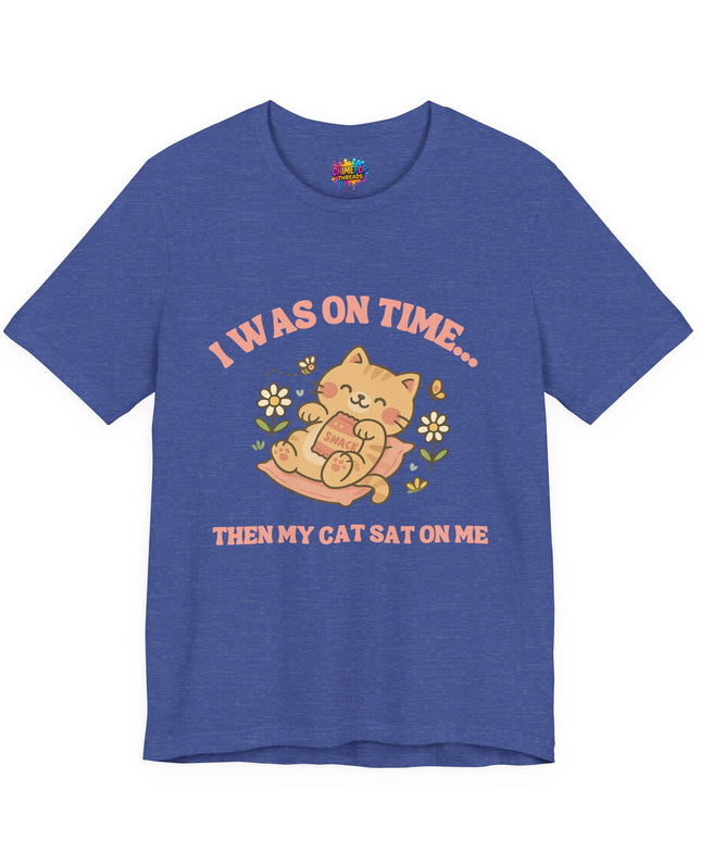 Cat Sat On Me Tee