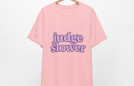 Judge Slower Tee