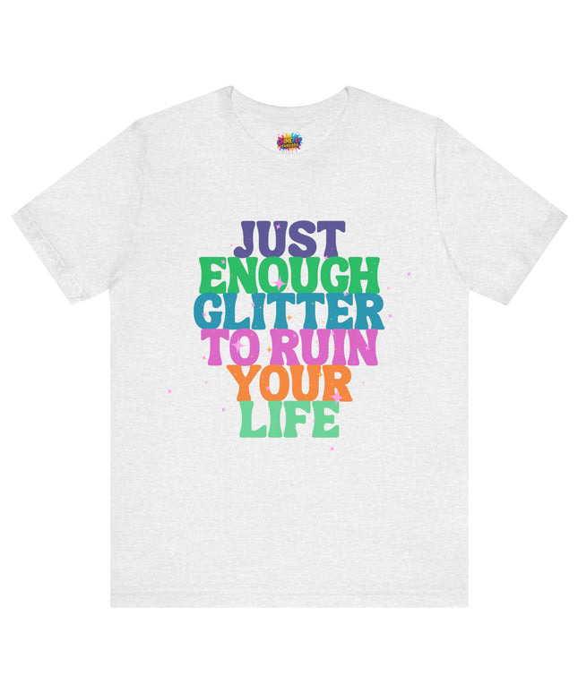 Just Enough Glitter Tee