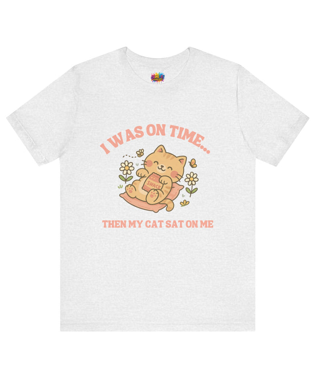Cat Sat On Me Tee