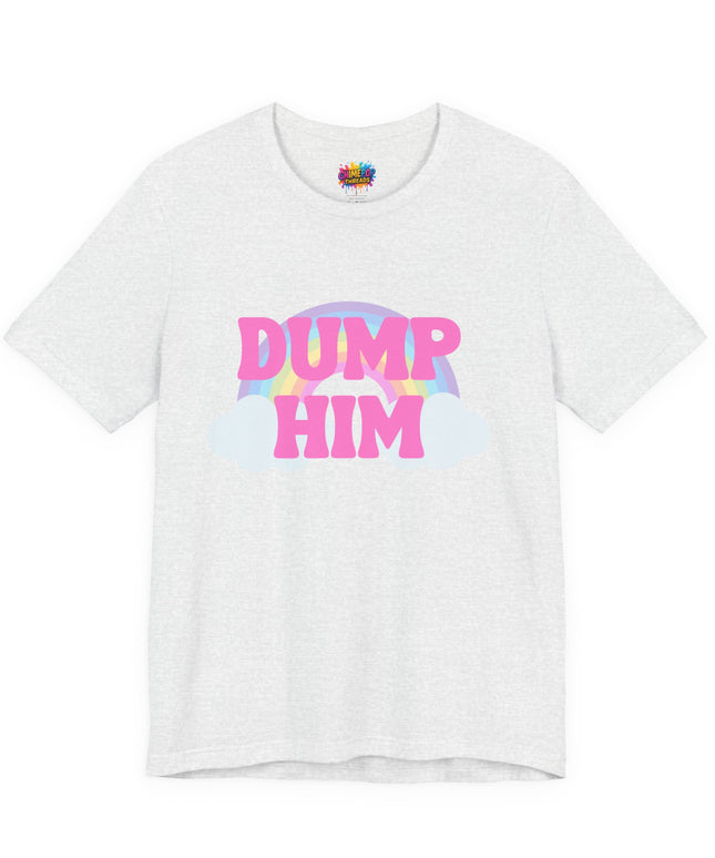 Dump Him Rainbow Tee