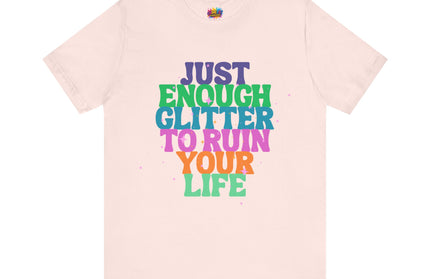 Just Enough Glitter Tee