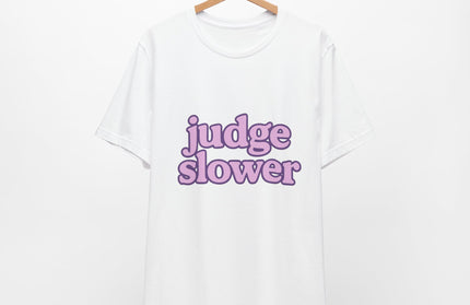Judge Slower Tee