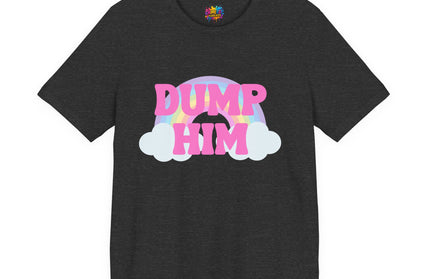 Dump Him Rainbow Tee