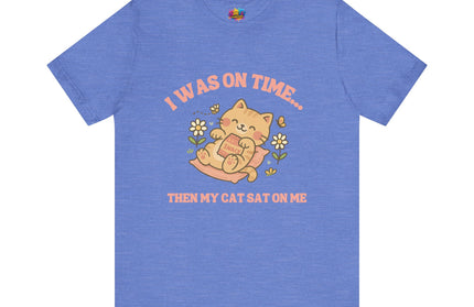 Cat Sat On Me Tee