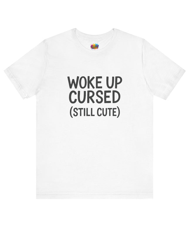 Woke Up Cursed Funny Moody Quote Black T-Shirt