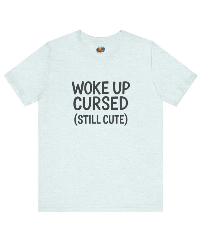 Woke Up Cursed Funny Moody Quote Black T-Shirt