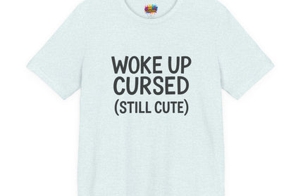 Woke Up Cursed Funny Moody Quote Black T-Shirt