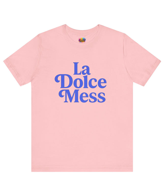 La Dolce Mess Bold Font Tee