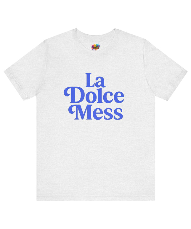 La Dolce Mess Bold Font Tee