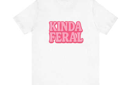 Kinda Feral Tee
