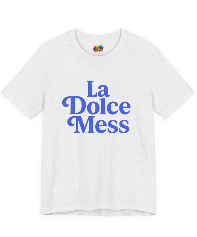 La Dolce Mess Bold Font Tee