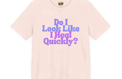 Do I Heal Quickly Funny Quote Pastel T-Shirt