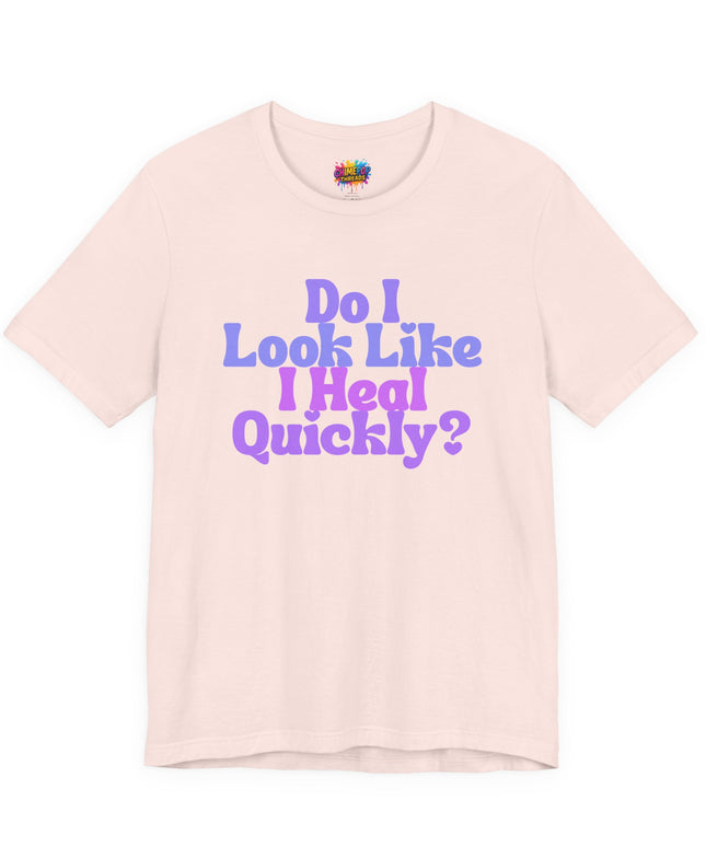 Do I Heal Quickly Funny Quote Pastel T-Shirt