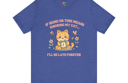 Late Forever Cat Tee