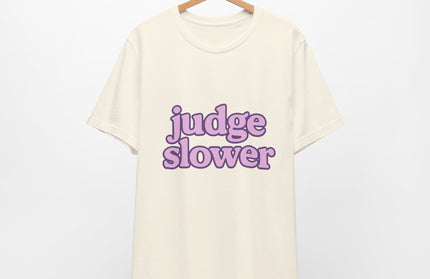 Judge Slower Tee