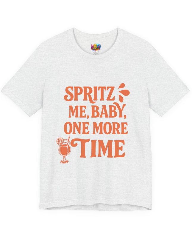 Spritz Me Baby One More Time Funny Retro Tee
