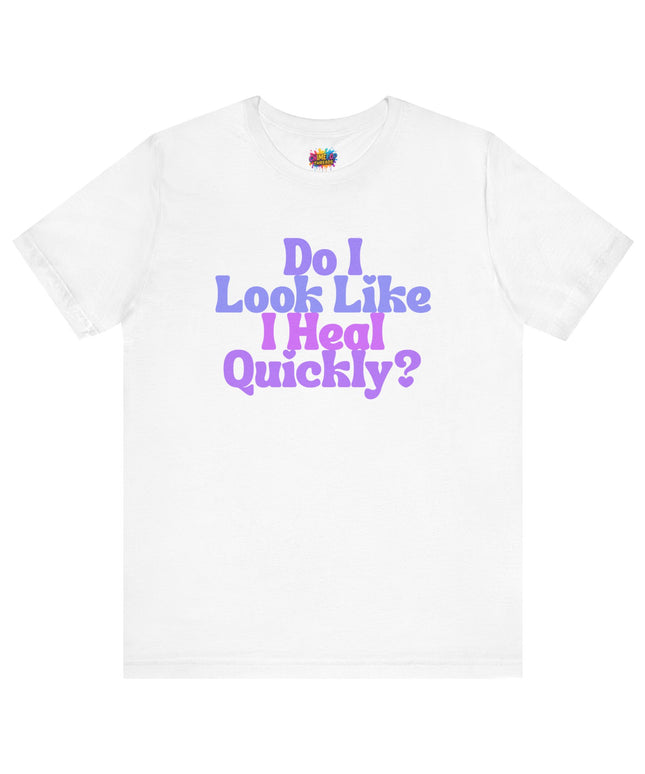 Do I Heal Quickly Funny Quote Pastel T-Shirt