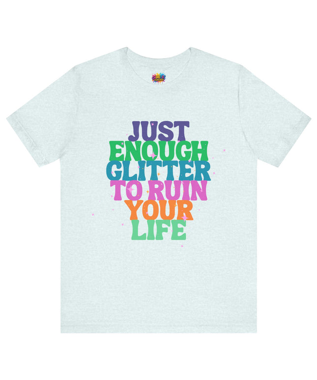 Just Enough Glitter Tee