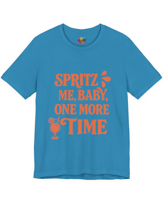 Spritz Me Baby One More Time Funny Retro Tee