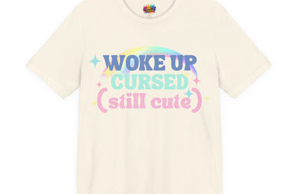 Woke Up Cursed Rainbow Tee OOO Cute Kawaii Pastel Quote T-Shirt