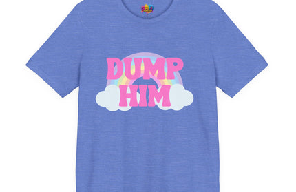 Dump Him Rainbow Tee