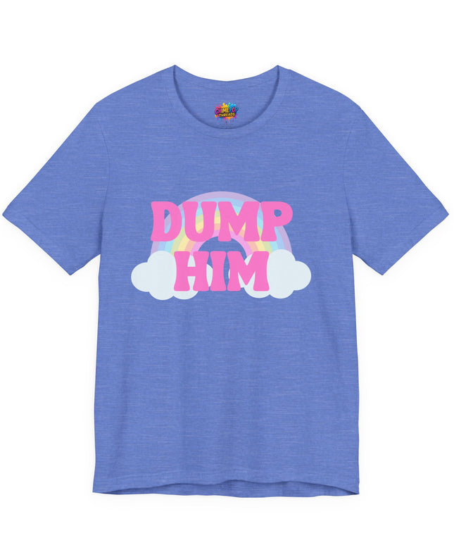Dump Him Rainbow Tee