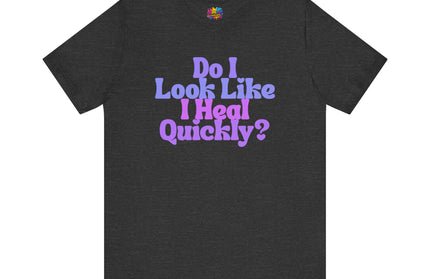 Do I Heal Quickly Funny Quote Pastel T-Shirt