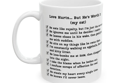 Love Hurts, But He’s Worth It (My Cat) Mug (11oz.)