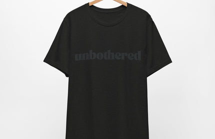 Unbothered Sarcastic Minimalistic Tee