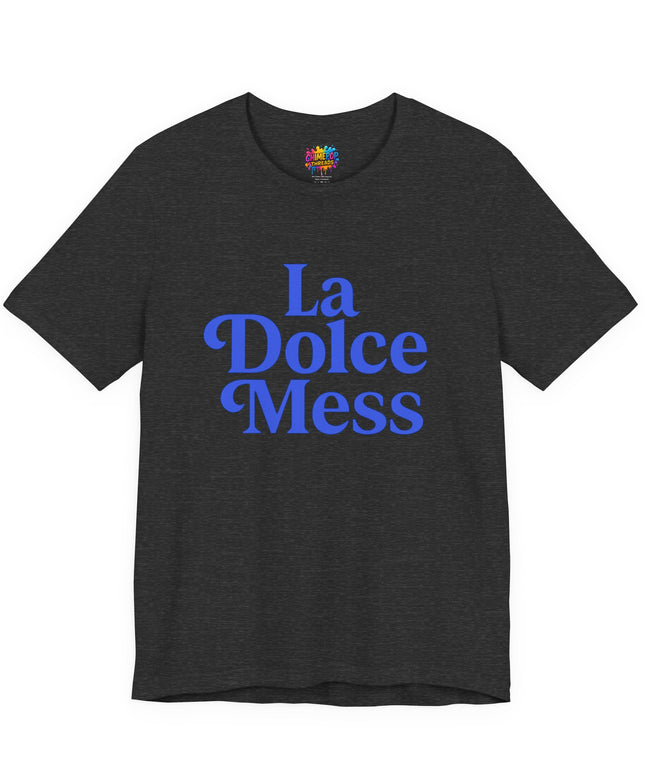 La Dolce Mess Bold Font Tee