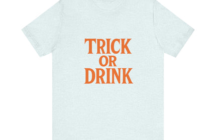 Trick Or Drink Tee