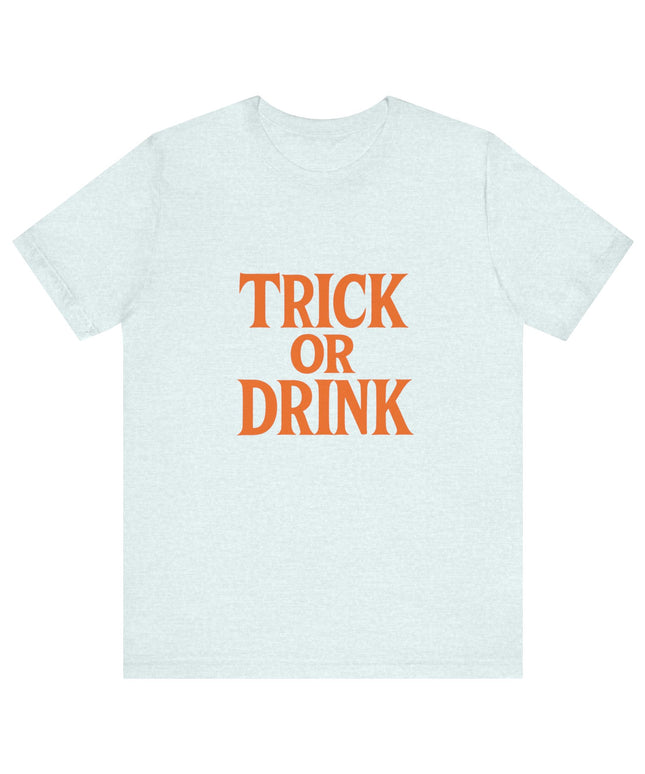 Trick Or Drink Tee