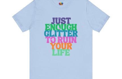 Just Enough Glitter Tee