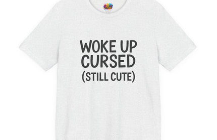 Woke Up Cursed Funny Moody Quote Black T-Shirt
